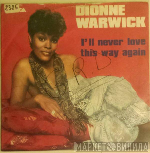  Dionne Warwick  - I'll Never Love This Way Again