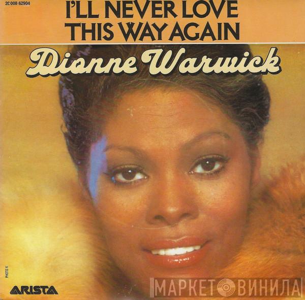  Dionne Warwick  - I'll Never Love This Way Again
