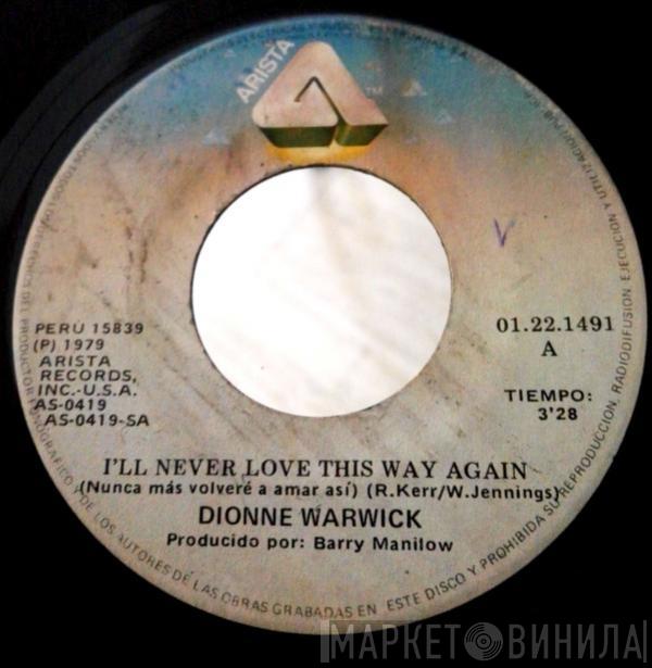  Dionne Warwick  - I'll Never Love This Way Again