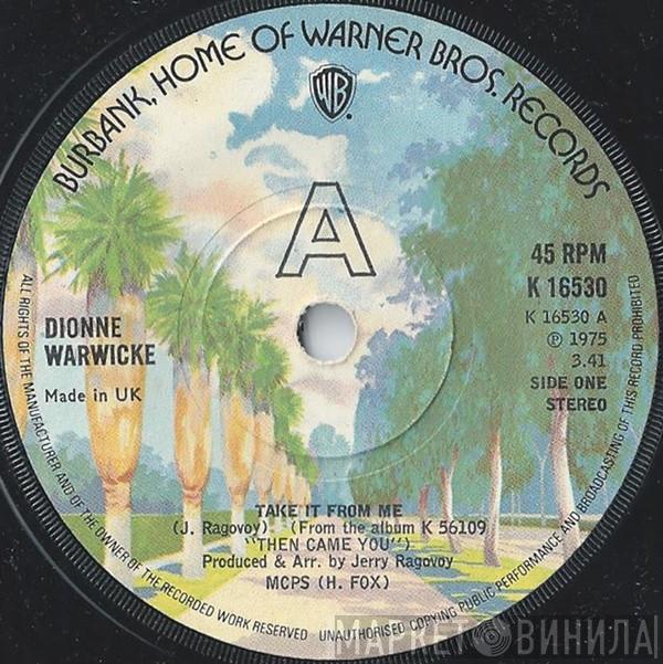 Dionne Warwick - Take It From Me