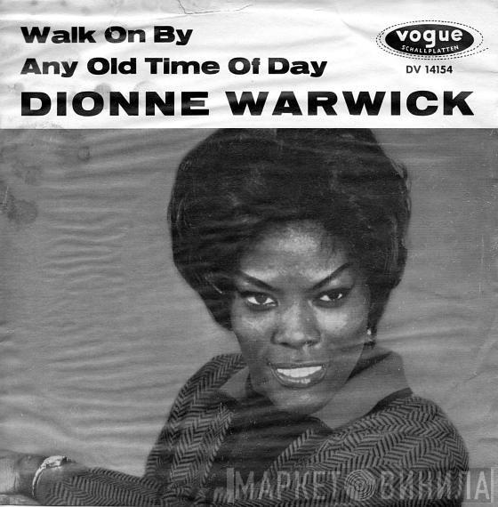 Dionne Warwick - Walk On By / Any Old Time Of Day