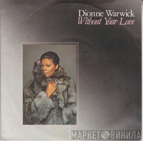 Dionne Warwick - Without Your Love
