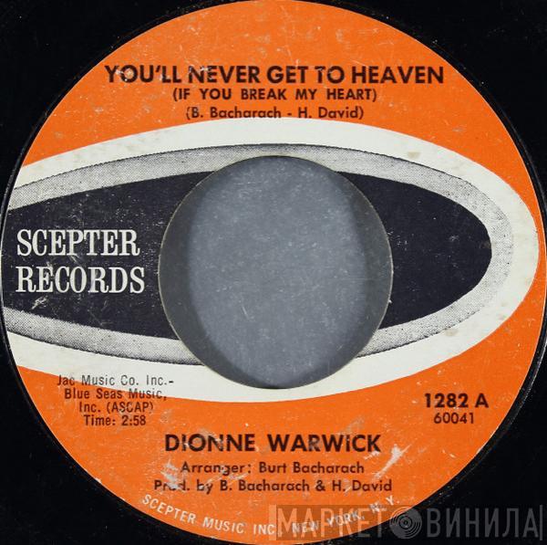 Dionne Warwick  - You'll Never Get To Heaven (If You Break My Heart)