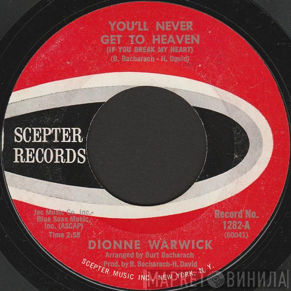  Dionne Warwick  - You'll Never Get To Heaven (If You Break My Heart)
