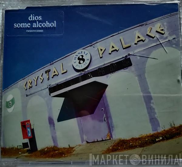 Dios (Malos) - Some Alcohol