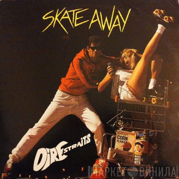  Dire Straits  - Skate Away