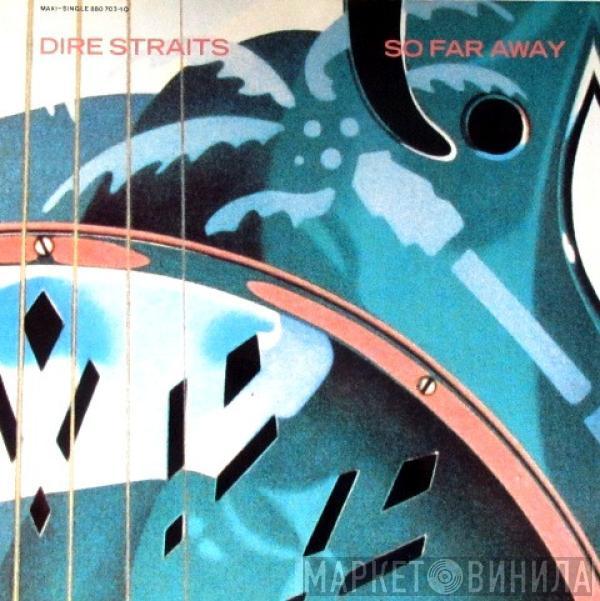  Dire Straits  - So Far Away