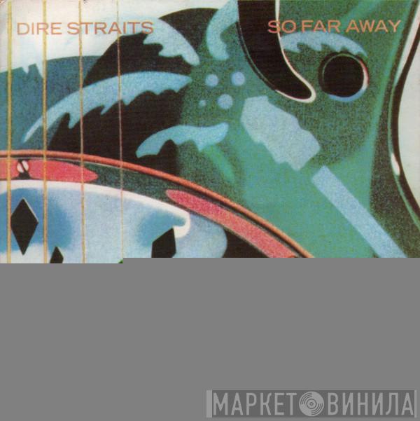  Dire Straits  - So Far Away