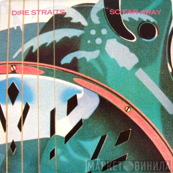  Dire Straits  - So Far Away