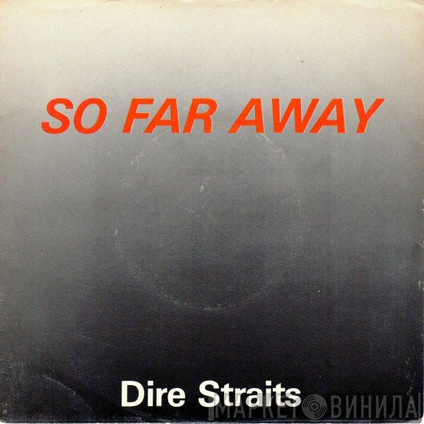  Dire Straits  - So Far Away