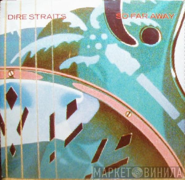  Dire Straits  - So Far Away