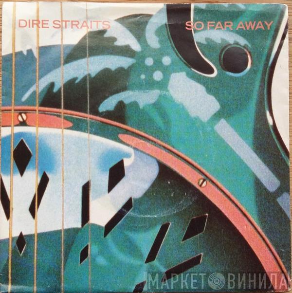  Dire Straits  - So Far Away