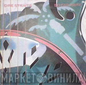  Dire Straits  - So Far Away