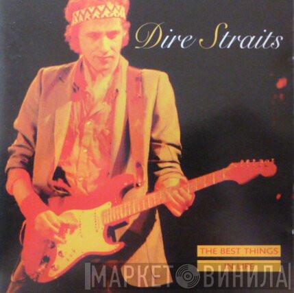  Dire Straits  - The Best Things in Life