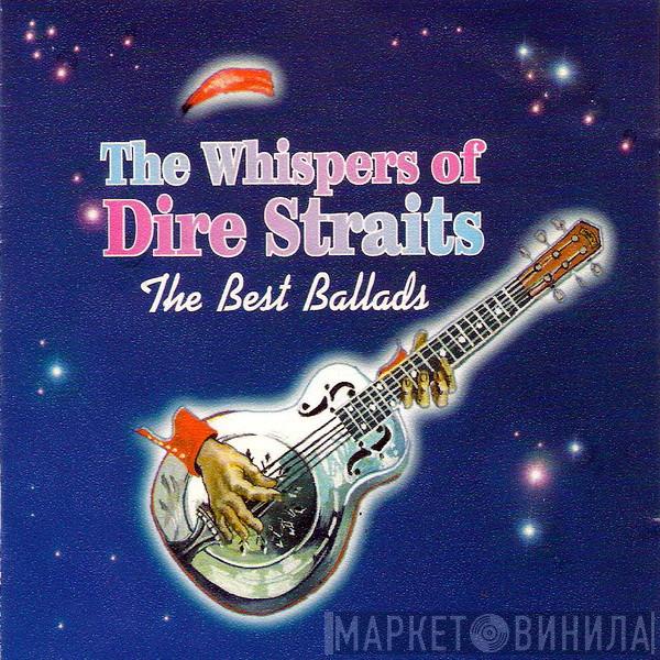  Dire Straits  - The Whispers Of Dire Straits - The Best Ballads