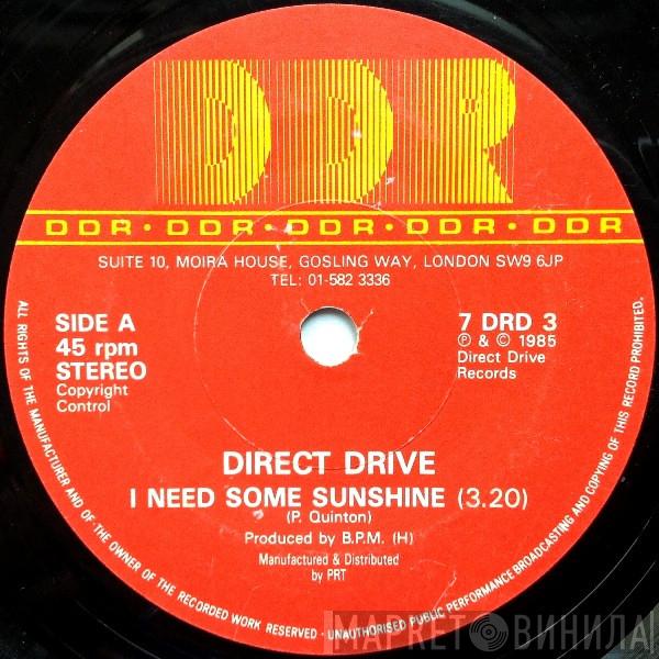 Direct Drive  - I Need Some Sunshine