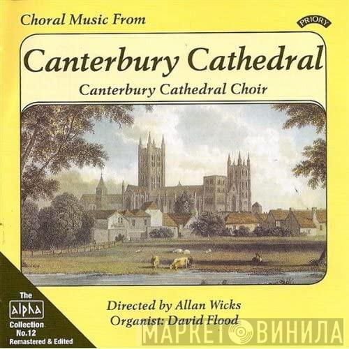 Directed By Canterbury Cathedral Choir , Allan Wicks  David Flood  - Choral Music from Canterbury Cathedral