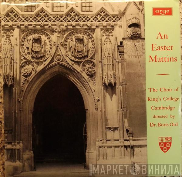 Directed By The King's College Choir Of Cambridge  Boris Ord  - An Easter Mattins