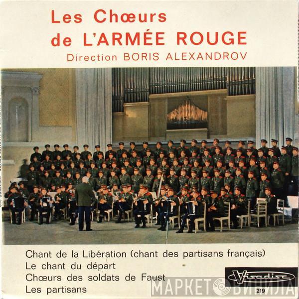 Direction The Alexandrov Red Army Ensemble  Boris Alexandrov  - Chant De La Libération (Chant Des Partisans Français)