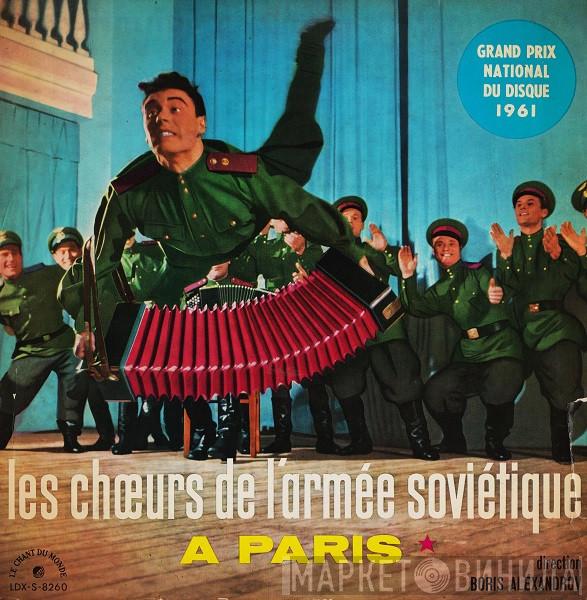 Direction The Alexandrov Red Army Ensemble  Boris Alexandrov  - Les Chœurs De L'armée Soviétique A Paris