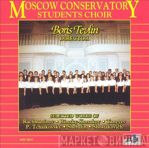 , Director Хор Молодежи И Студентов , Борис Тевлин • Sergei Vasilyevich Rachmaninoff • Nikolai Rimsky-Korsakov • Sergey Ivanovich Taneyev • Pyotr Ilyich Tchaikovsky • Виссарион Шебалин  Dmitri Shostakovich  - Selected Works