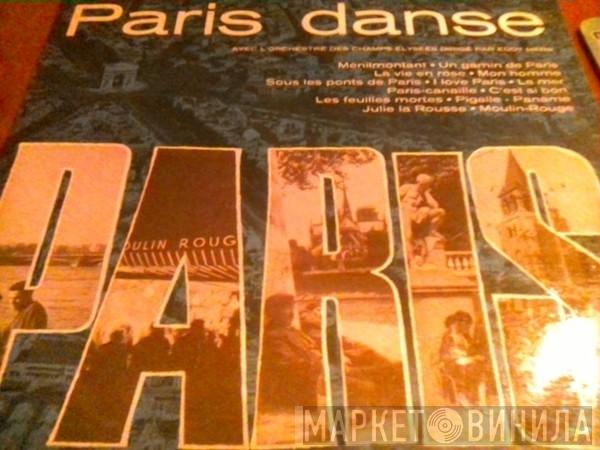 Dirigé par Orchestre Des Champs Elysées  Eddy Mers  - Paris danse