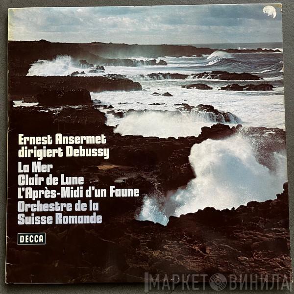Dirigiert Ernest Ansermet , Claude Debussy  L'Orchestre De La Suisse Romande  - La Mer / Clair De Lune / L'apres-Midi D' Un Faune