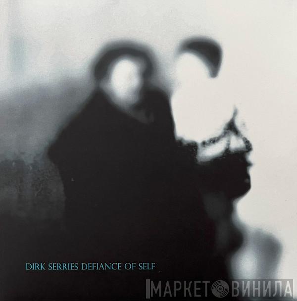 Dirk Serries - Defiance Of Self