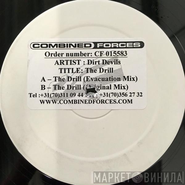  Dirt Devils  - The Drill