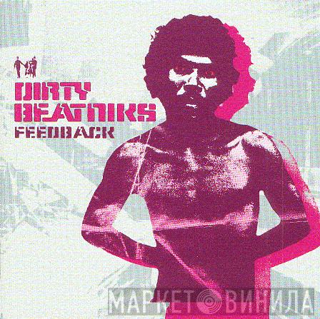  Dirty Beatniks  - Feedback
