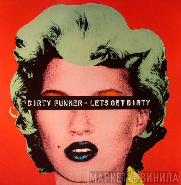 Dirty Funker - Let's Get Dirty