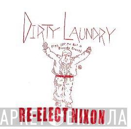 Dirty Laundry  - Re-Elect Nixon