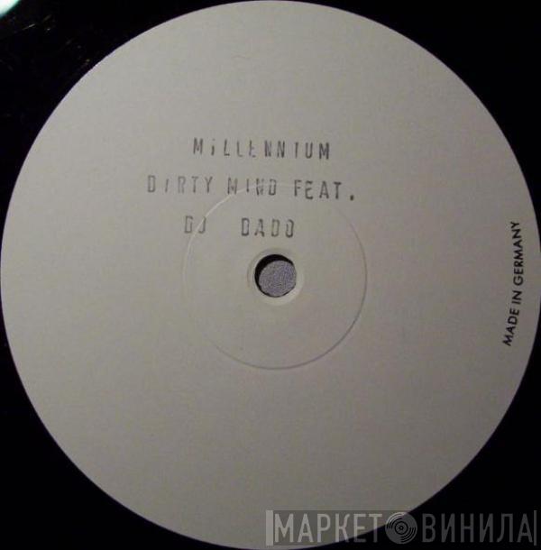 Dirty Mind, DJ Dado - Millennium