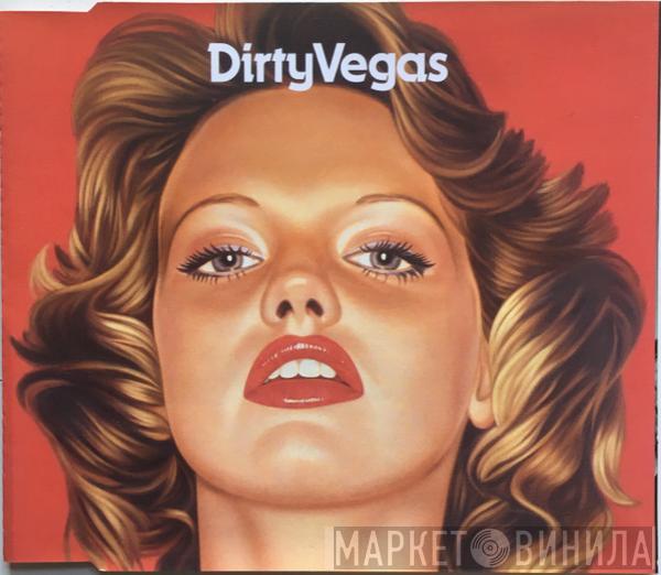 Dirty Vegas - Days Go By