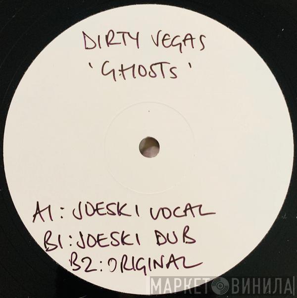  Dirty Vegas  - Ghosts