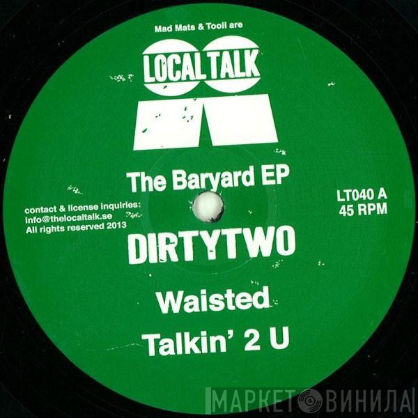 Dirtytwo - The Baryard EP