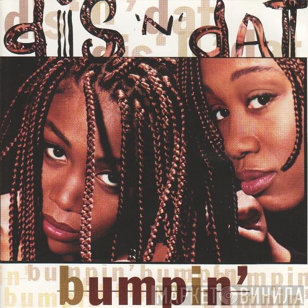  Dis 'N' Dat  - Bumpin'