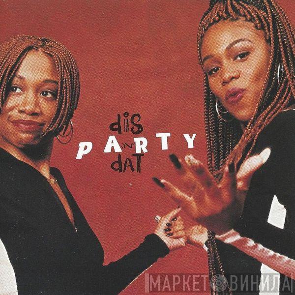  Dis 'N' Dat  - Party