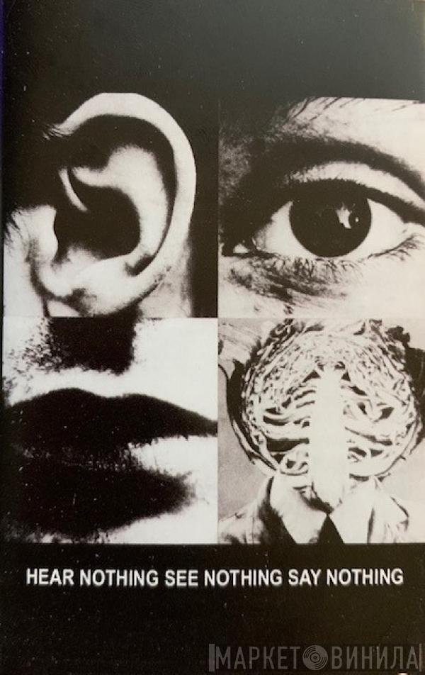  Discharge  - Hear Nothing See Nothing Say Nothing