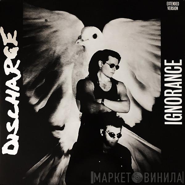  Discharge  - Ignorance