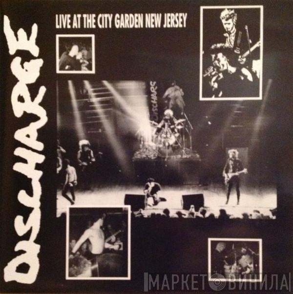  Discharge  - Live At The City Garden New Jersey