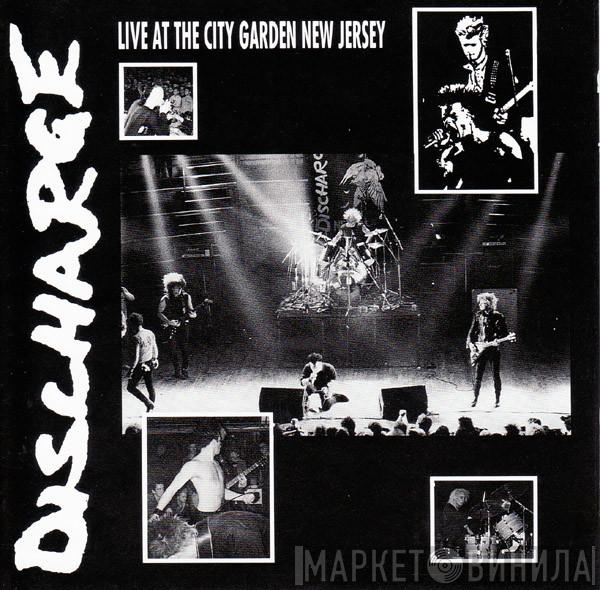  Discharge  - Live At The City Garden New Jersey