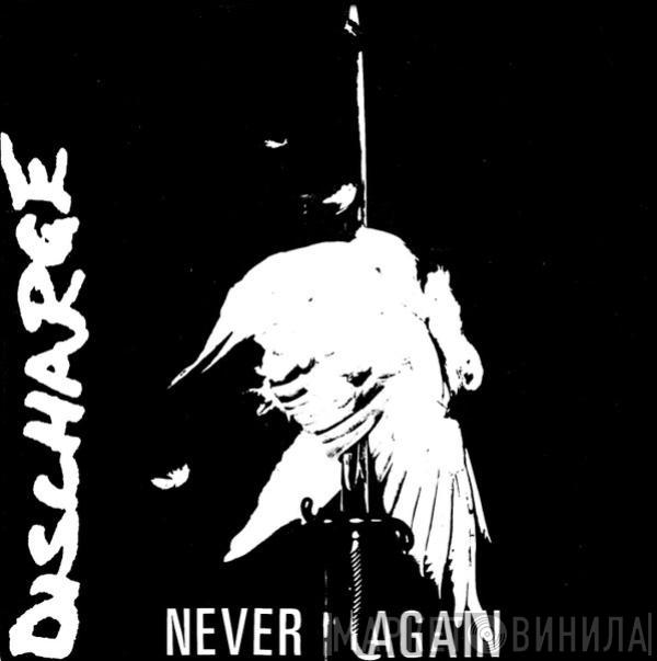  Discharge  - Never Again