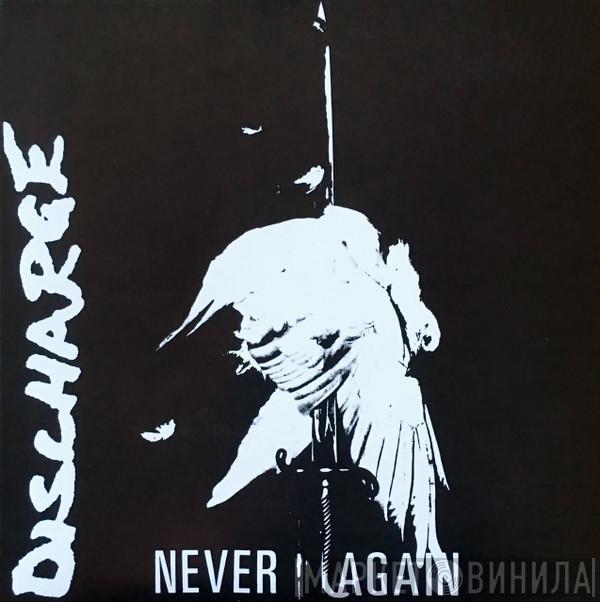 Discharge  - Never Again