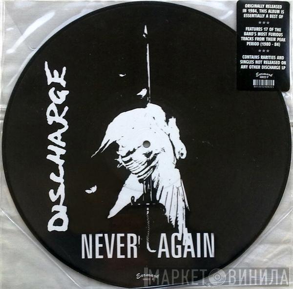  Discharge  - Never Again
