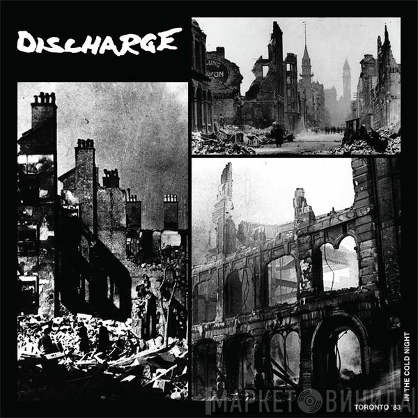  Discharge  - Toronto '83: In The Cold Night