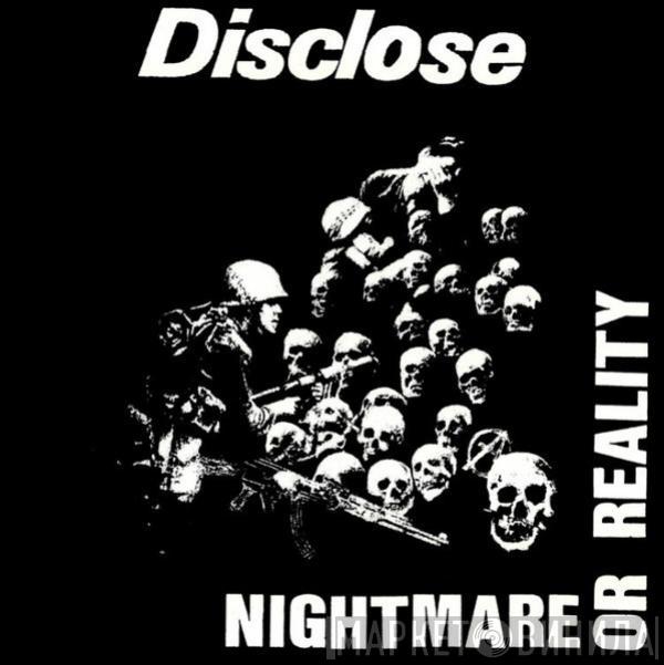 Disclose - Nightmare Or Reality