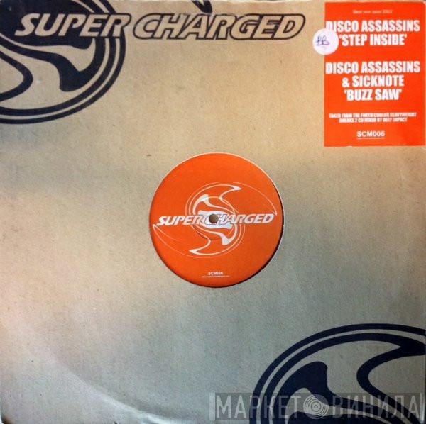 Disco Assassins, Sicknote - Step Inside / Buzz Saw