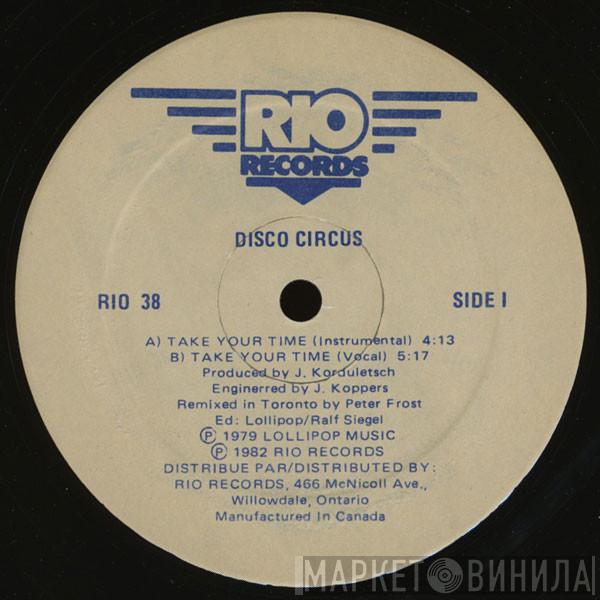 Disco Circus - Take Your Time / One For You