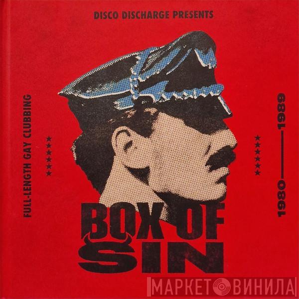  - Disco Discharge Presents Box Of Sin (Full-Length Gay Clubbing 1980-1989)